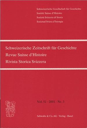 Immagine del venditore per Schweizer Zeitschrift fr Geschichte; Vol. 51, 2001, Nr. 3. Revue Suisse d'Histoire / Rivista Storica Svizzera. / Herausgeber: Allgemeine Geschichtforschenden Gesellschaft der Schweiz. venduto da Schrmann und Kiewning GbR