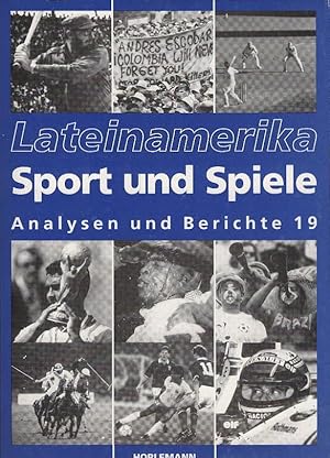 Bild des Verkufers fr Sport und Spiele. hrsg. von Dietmar Dirmoser . / Lateinamerika ; 19 zum Verkauf von Schrmann und Kiewning GbR