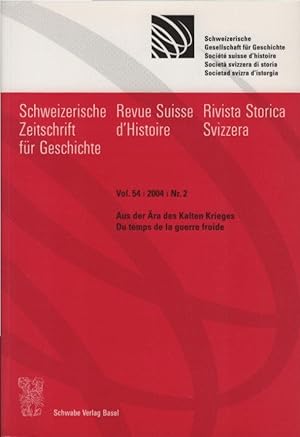 Seller image for Schweizer Zeitschrift fr Geschichte; Vol. 54, 2004, Nr. 2. Revue Suisse d'Histoire / Rivista Storica Svizzera. Thema: Aus der ra des Kalten Krieges. / Herausgeber: Allgemeine Geschichtforschenden Gesellschaft der Schweiz. for sale by Schrmann und Kiewning GbR