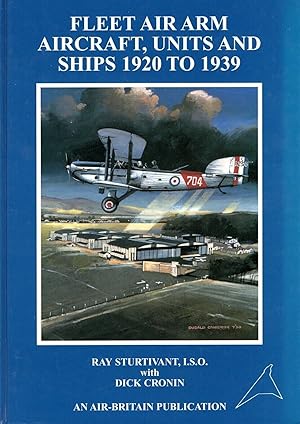 Image du vendeur pour Fleet Air Arm Aircraft Units and Ships, 1920 to 1939 mis en vente par Woodlands Aviation