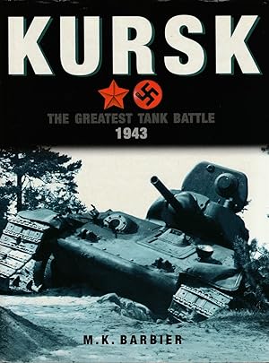 Imagen del vendedor de KURSK The Greatest Tank Battle 1943 a la venta por The Old Bookshelf