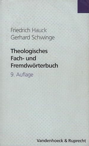 Bild des Verkufers fr Theologisches Fach- und Fremdwrterbuch : mit einem Verzeichnis von Abkrzungen aus Theologie und Kirche und einer Zusammenstellung lexikalischer Nachschlagewerke. Friedrich Hauck/Gerhard Schwinge zum Verkauf von Schrmann und Kiewning GbR