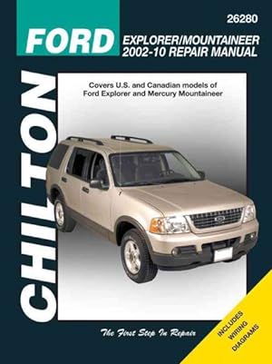 Bild des Verkufers fr Chilton Ford Explorer & Mercury Mountaineer Repair Manual 2002-10 : Covers U.s. and Canadian Models of Ford Explorer and Mercury Mountaineer zum Verkauf von GreatBookPrices
