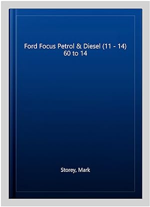 Imagen del vendedor de Ford Focus Petrol & Diesel (11 - 14) 60 to 14 a la venta por GreatBookPrices