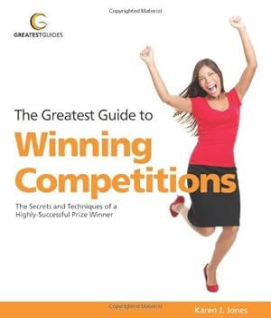 Bild des Verkufers fr The Greatest Guide to Winning Competitions (Greatest Guides) zum Verkauf von WeBuyBooks