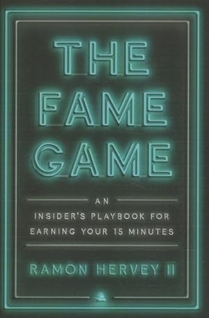 Image du vendeur pour Fame Game : An Insider's Playbook for Earning Your 15 Minutes mis en vente par GreatBookPrices
