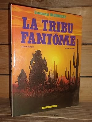 Seller image for BLUEBERRY : La tribu fantme - Une aventure du Lieutenant Blueberry for sale by Planet's books