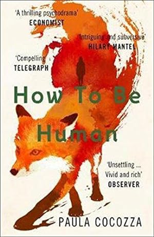 Seller image for How to Be Human: Shortlisted for the Desmond Elliott Prize 2018 for sale by WeBuyBooks