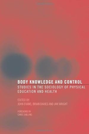 Bild des Verkufers fr Body Knowledge and Control: Studies in the Sociology of Physical Education and Health zum Verkauf von WeBuyBooks