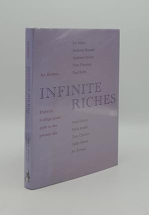 Seller image for INFINITE RICHES Dulwich College Poets 1950 to the Present Day for sale by Rothwell & Dunworth (ABA, ILAB)