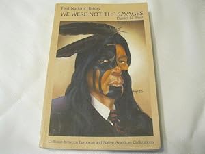 We Were Not The Savages: A Mi'kmaq Perspective On The Collision Between European And Native Ameri...
