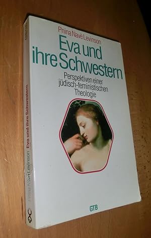 Seller image for Eva und ihre Schwestern - Perspektiven einer jdisch-feministischen Theologie for sale by Dipl.-Inform. Gerd Suelmann