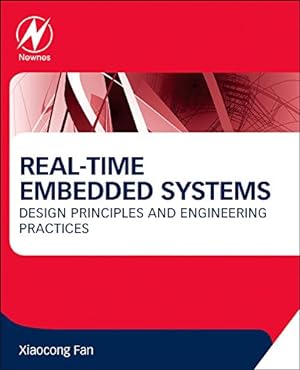 Bild des Verkufers fr Real-Time Embedded Systems: Design Principles and Engineering Practices by Fan, Xiaocong [Paperback ] zum Verkauf von booksXpress