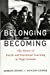 Seller image for Belonging and Becoming: The Power of Social and Emotional Learning in High Schools [Soft Cover ] for sale by booksXpress