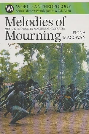 Image du vendeur pour Melodies of Mourning: Music & Emotion in Northern Australia mis en vente par The Glass Key