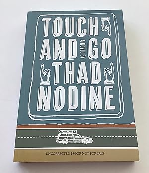 Seller image for Touch and Go (Uncorrected Proof) for sale by Brothers' Fine and Collectible Books, IOBA