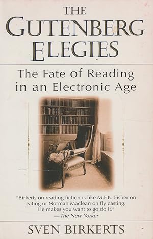 Seller image for The Gutenberg Elegies: The Fate of Reading in an Electronic Age for sale by The Glass Key