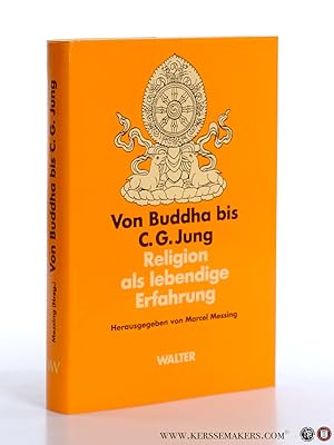 Bild des Verkufers fr Von Buddha bis C.G. Jung. Religion als lebendige Erfahrung. zum Verkauf von Emile Kerssemakers ILAB