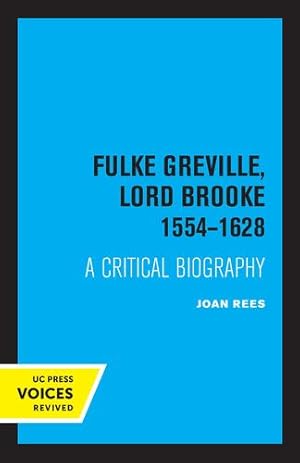 Seller image for Fulke Greville, Lord Brooke 1554-1628: A Critical Biography by Rees, Joan [Paperback ] for sale by booksXpress