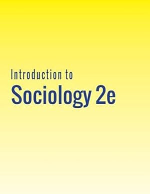 Seller image for Introduction to Sociology 2e by Griffiths, Heather, Keirns, Nathan, Strayer, Eric, Cody-Rydzewski, Susan, Scaramuzzo, Gail, Sadler, Tommy, Vyain, Sally, Bry, Jeff, Jones, Faye [Paperback ] for sale by booksXpress