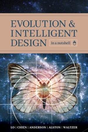 Seller image for Evolution and Intelligent Design in a Nutshell by Lo, Thomas Y., Chien, Paul K., Anderson, Eric H., Alston, Robert A., Waltzer, Robert P. [Paperback ] for sale by booksXpress