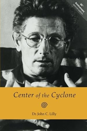 Seller image for Center of the Cyclone: An Autobiography of Inner Space by Lilly, Dr. John C [Paperback ] for sale by booksXpress