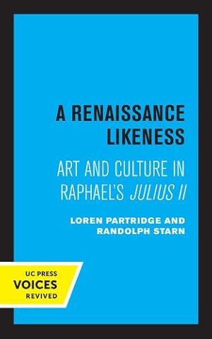 Seller image for A Renaissance Likeness: Art and Culture in Raphael's Julius II (Quantum Books) by Partridge, Loren, Starn, Randolph [Paperback ] for sale by booksXpress