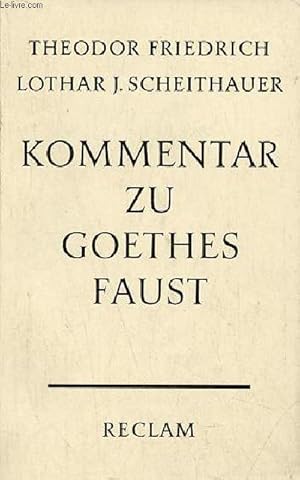 Bild des Verkufers fr Kommentar zu Goethes Faust - mit einem Faust-worterbuch und einer Faust-bibliographie. zum Verkauf von Le-Livre