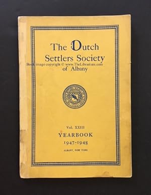 The Dutch Settlers Society of Albany Yearbook, Vol. XXIII, 1947-1948