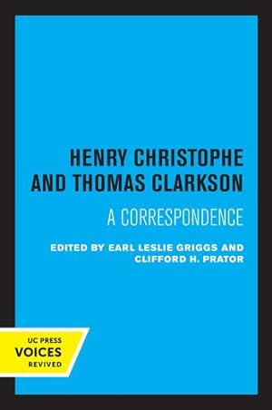 Imagen del vendedor de Henry Christophe and Thomas Clarkson: A Correspondence [Paperback ] a la venta por booksXpress