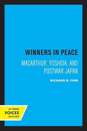 Seller image for Winners in Peace: MacArthur, Yoshida, and Postwar Japan by Finn, Richard B. [Paperback ] for sale by booksXpress