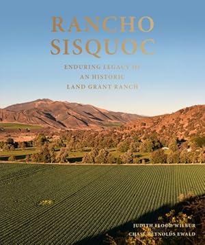 Seller image for Rancho Sisquoc : Enduring Legacy of an Historic Land Grant Ranch for sale by GreatBookPrices