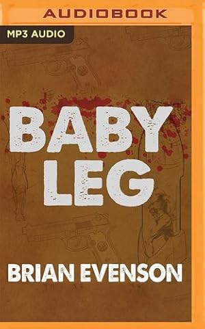 Bild des Verkufers fr Baby Leg by Evenson, Brian [Audio CD ] zum Verkauf von booksXpress