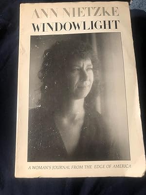 Seller image for Windowlight Window light A Woman's Journal from the Edge of America Nietzke, Ann for sale by Ocean Tango Books