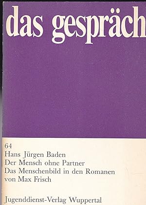 Seller image for Das Gesprch Heft 64: Der Mensch ohne Partner. Das Menschenbild in den Romanen von Max Frisch for sale by Versandantiquariat Karin Dykes