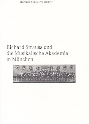 Seller image for Richard Strauss und die musikalische Akademie in Mnchen for sale by Versandantiquariat Karin Dykes