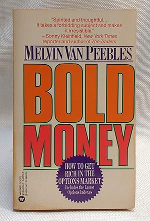Bold Money: How to Get Rich in the Options Market