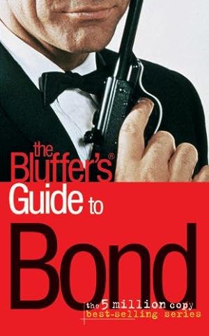 Bild des Verkufers fr The Bluffer's Guide to Bond zum Verkauf von WeBuyBooks