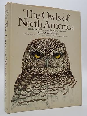 THE OWLS OF NORTH AMERICA All the Species and Subspecies Illustrated in Color and Fully Described