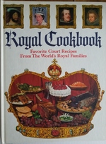 Bild des Verkufers fr Royal cookbook;: Favorite court recipes from the world's royal families zum Verkauf von Mom's Resale and Books