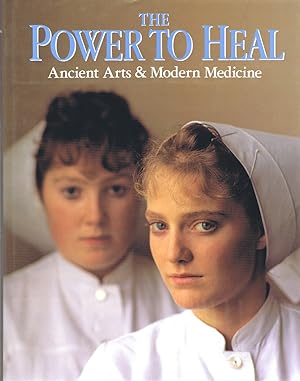 Seller image for The Power To Heal : Ancient Arts & Modern Medicine for sale by Round Table Books, LLC