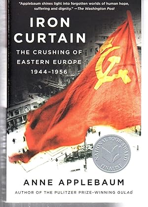 Seller image for Iron Curtain: The Crushing of Eastern Europe, 1944-1956 for sale by EdmondDantes Bookseller