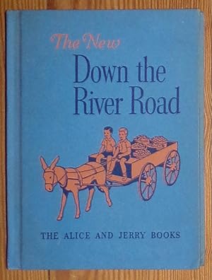Seller image for The New Down the River Road - The Alice and Jerry Basic Readers - 1955 Edition for sale by RG Vintage Books