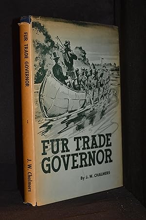 Fur Trade Governor; George Simpson 1820-1860
