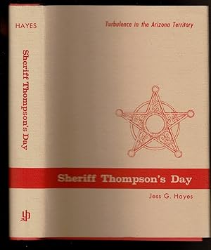 Seller image for SHERIFF THOMPSON'S DAY Turbulence in the Arizona Territory. for sale by Circle City Books