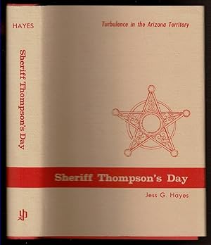 Seller image for SHERIFF THOMPSON'S DAY Turbulence in the Arizona Territory for sale by Circle City Books