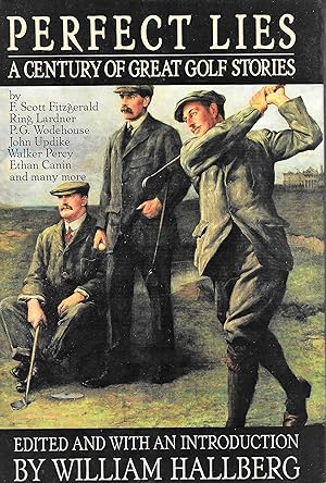 Seller image for Perfect Lies: A Century of Great Golf Stories for sale by Fireproof Books