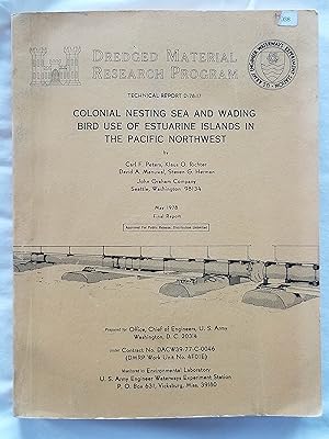 Seller image for Colonial Nesting Sea and Wading Bird Use of Estuarine Islands in the Pacific Northwest Dredged Material Research Program Technical Report D-78-17 for sale by Tangible Tales