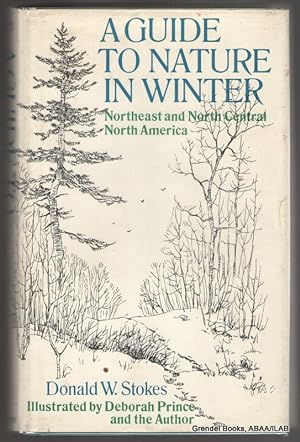 A Guide to Nature in Winter: Northeast and North Central North America.