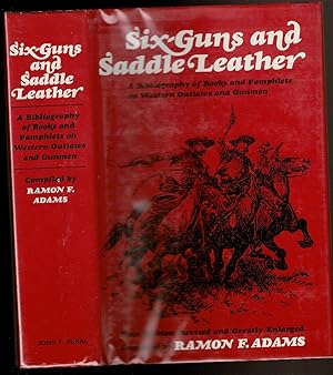 Seller image for SIX-GUNS AND SADDLE LEATHER. A Bibliography of Books and Pamphlets on Western Outlaws and Gunmen. for sale by Circle City Books